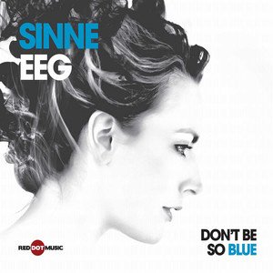 Sinne Eeg2010《Don't Be So Blue》专辑封面图片.jpg