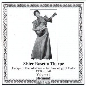 Sister Rosetta Tharpe1995《Sister Rosetta Tharpe Vol. 1 1938 - 1941》专辑封面图片.jpg