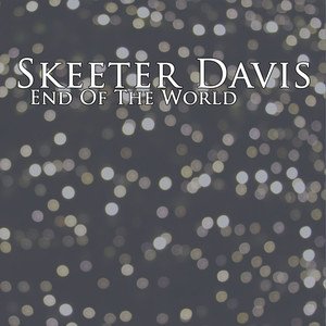 Skeeter Davis2011《End Of The World》专辑封面图片.jpg