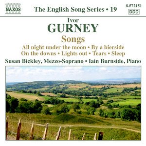 Susan Bickley2009《GURNEY, I. Songs (English Song, Vol. 19) (Bickley, Burnside)》专辑封面图片.jpg