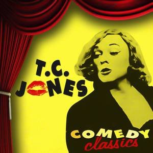 T.C. Jones2012《Comedy Classics》专辑封面图片.jpg