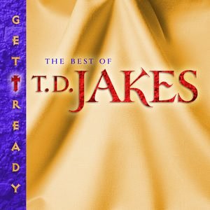 T.D. Jakes2015《Get Ready The Best of T.D. Jakes》专辑封面图片.jpg