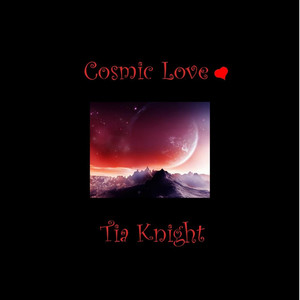 Tia Knight2010《Cosmic Love (宇宙之爱)》专辑封面图片.jpg