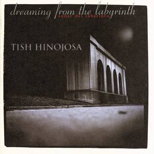 Tish Hinojosa1996《Dreaming From The Labyrinth》专辑封面图片.jpg