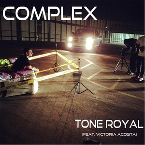 Tone Royal2015《Complex (feat. Victoria Acosta)》专辑封面图片.jpg