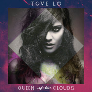 Tove Lo2014《Queen of the Clouds (Deluxe)》专辑封面图片.jpg