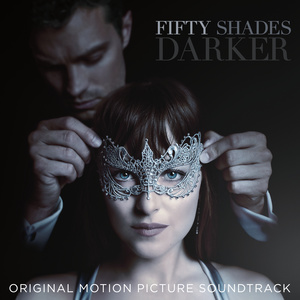 Various Artists2017《Fifty Shades Darker (Original Motion Picture Soundtrack) (五十度黑 电影原声带)》专辑封面图片.jpg