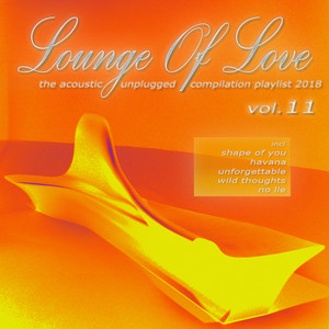 Various Artists2017《Lounge of Love, Vol. 11 - The Acoustic Unplugged Compilation Playlist 2018...jpg