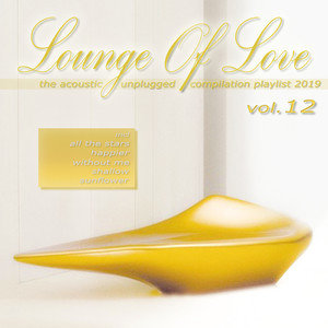 Various Artists2018《Lounge of Love, Vol. 12 - The Acoustic Unplugged Compilation Playlist 2019...jpg