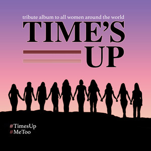 Various Artists2018《Time's Up - The Album (tribute Album To All Women Around The World)》专辑封面图片.jpg