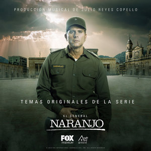 Various Artists2019《El General Naranjo (Temas Originales de la Serie de FOX Premium)》专辑封面图片.jpg