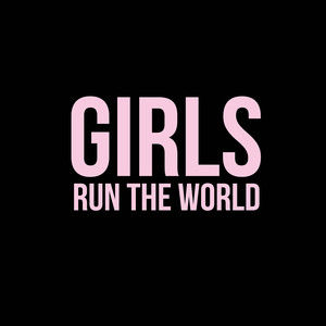 Various Artists2019《Girls Run The World (Explicit)》专辑封面图片.jpg