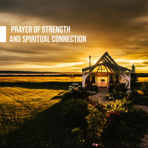 Various Artists2019《Prayer of Strength and Spiritual Connection》专辑封面图片.jpg