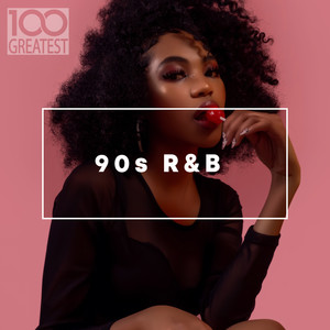 Various Artists2020《100 Greatest 90s R&B (Explicit)》专辑封面图片.jpg