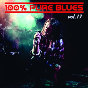 Various Artists2020《100% Pure Blues, Vol. 17》专辑封面图片.jpg