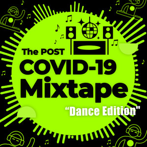 Various Artists2020《The Post COVID-19 Mixtape - Dance Edition (Explicit)》专辑封面图片.jpg