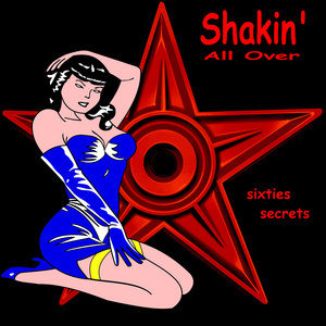 Various Artists2021《Shakin' All Over - Sixties Secrets》专辑封面图片.jpg