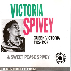 Victoria Spivey2006《Queen Victoria Sweet Peas Spivey 1927-1937 (Blues Collection Historic Reco...jpg