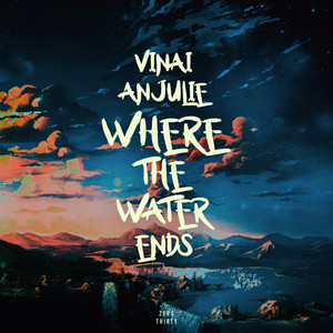 VINAI2017《Where the Water Ends》专辑封面图片.jpg