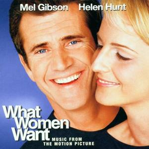 What Women Want (Motion Picture Soundtrack)2000《Music From The Motion Picture What Women Want》...jpg