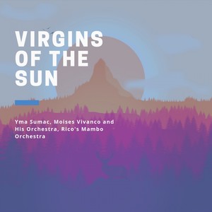 Yma Sumac2019《Virgins of the Sun》专辑封面图片.jpg