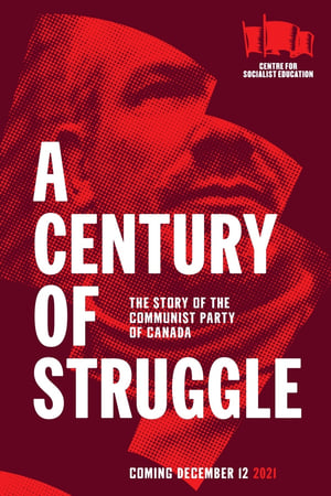 A Century of Struggle The Story of the Communist Party of Canada - 2021高清海报.jpg