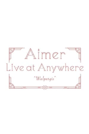 Aimer Live at Anywhere 2021 “Walpurgis” - 2021高清海报.jpg