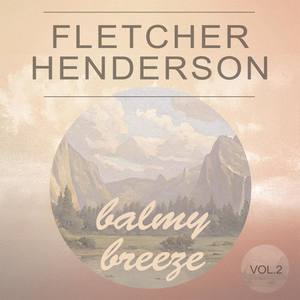 Fletcher Henderson2014《Balmy Breeze Vol. 2》专辑封面图片.jpg