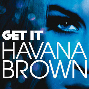 Havana Brown2011《Get It》专辑封面图片.jpg