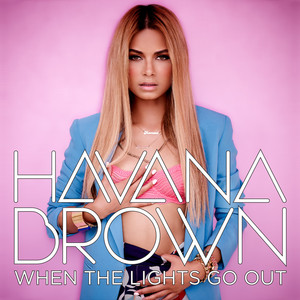 Havana Brown2012《When The Lights Go Out (Explicit)》专辑封面图片.jpg