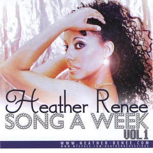 Heather Renee2008《Song A Week - Vol 1》专辑封面图片.jpg