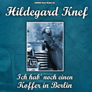 Hildegard Knef2012《Hildegard Knef - Ich hab' noch einen Koffer in Berlin》专辑封面图片.jpg