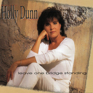 Holly Dunn2005《Leave One Bridge Standing》专辑封面图片.jpg