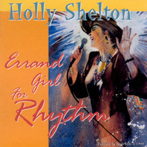 Holly Shelton2000《Errand Girl For Rhythm》专辑封面图片.jpg