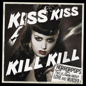 HorrorPops2008《Kiss Kiss Kill Kill》专辑封面图片.jpg