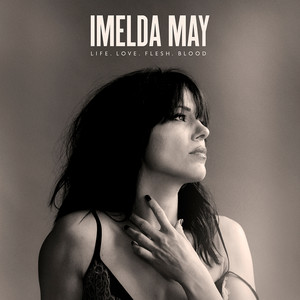 Imelda May2017《Life Love Flesh Blood (Deluxe)》专辑封面图片.jpg