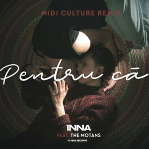 INNA2018《Pentru Că (Midi Culture Remix)》专辑封面图片.jpg