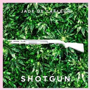 Jade De Lafleur2016《Shotgun》专辑封面图片.jpg