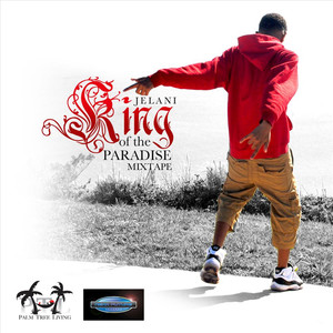 Jelani2012《King of the Paradise (Mixtape)》专辑封面图片.jpg