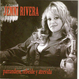 Jenni Rivera2005《Parrandera, Rebelde y Atrevida》专辑封面图片.jpg