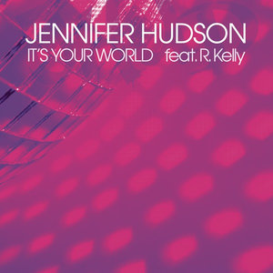 Jennifer Hudson2014《It's Your World》专辑封面图片.jpg