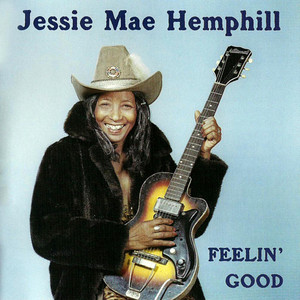 Jessie Mae Hemphill1997《Feelin' Good (感觉很棒)》专辑封面图片.jpg