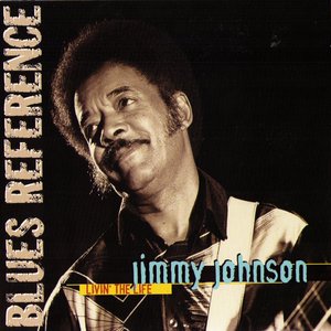 Jimmy Johnson2002《Livin' The Life (Blues Reference)》专辑封面图片.jpg