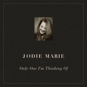 Jodie Marie2015《Only One I'm Thinking Of》专辑封面图片.jpg