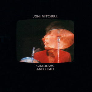 Joni Mitchell1980《Shadows and Light》专辑封面图片.jpg