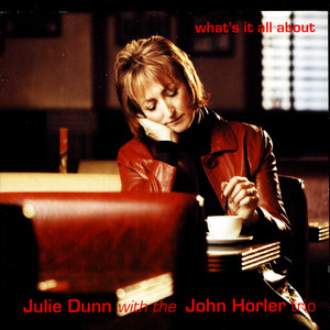 Julie Dunn2007《What's It All About》专辑封面图片.jpg