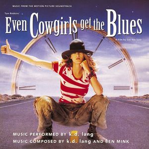 k.d. lang1993《Even Cowgirls Get the Blues (From the Motion Picture Even Cowgirls Get the Blues...jpg