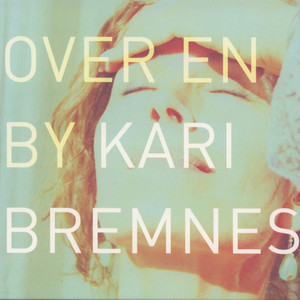 Kari Bremnes2005《Over En By》专辑封面图片.jpg