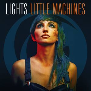 Lights2014《Little Machines (Deluxe Version)》专辑封面图片.jpg