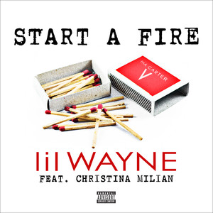 Lil Wayne2014《Start A Fire》专辑封面图片.jpg